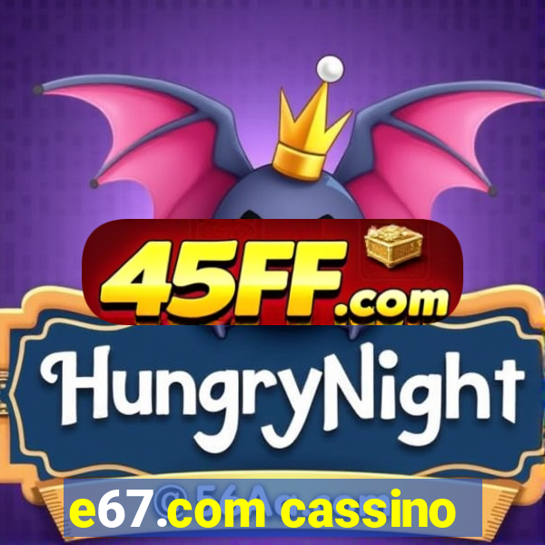 e67.com cassino